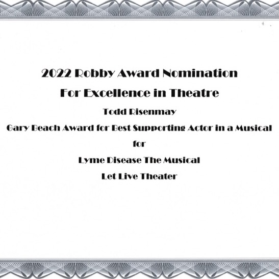 We are thrilled to announce “Lyme Disease: The Musical” is nominated for two Robby Awards!